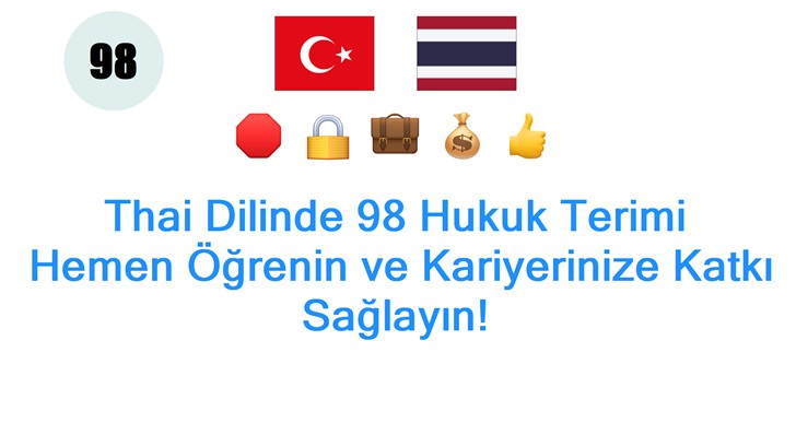Thai Dilinde 98 Hukuk Terimi: Hemen Öğrenin ve Kariyerinize Katkı Sağlayın!
